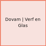 Dovam | Verf en Glas